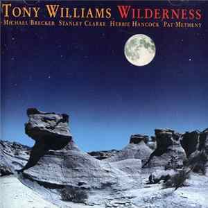 Tony Williams - Wilderness Mp3
