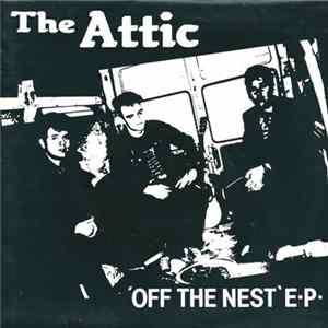 The Attic - Off The Nest E.P. Mp3