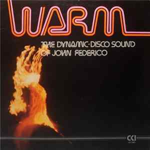 John Federico - Warm (The Dynamic Disco Sound Of John Federico) Mp3