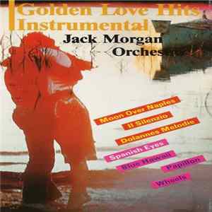 Jack Morgan Orchestra - Golden Love Hits Mp3