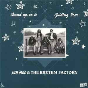 Jah Mel & The Rhythm Factory - Stand Up To It / Guiding Star Mp3