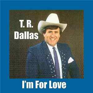 T.R. Dallas - I'm For Love Mp3
