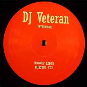 DJ Veteran - Knight Rider / Missing You Mp3