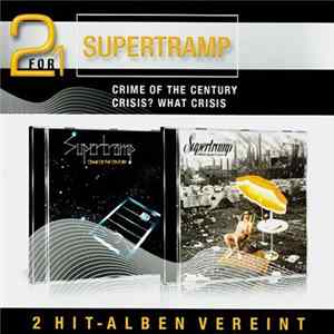 Supertramp - Crime Of The Century / Crisis? What Crisis Mp3