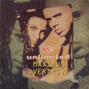 2 Unlimited - Maximum Overdrive Mp3