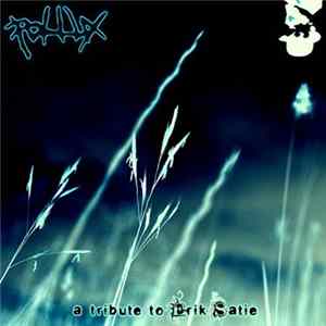 Pollux - A Tribute To Erik Satie Mp3