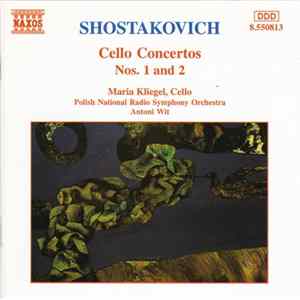 Shostakovich - Maria Kliegel, Polish National Radio Symphony Orchestra, Antoni Wit - Cello Concertos Nos. 1 And 2 Mp3