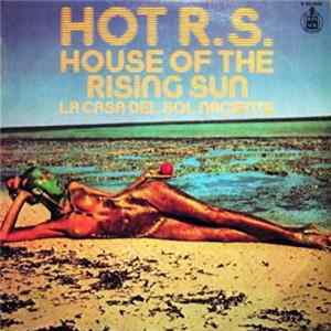 HOT R.S. - House Of The Rising Sun Mp3