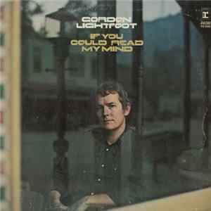 Gordon Lightfoot - If You Could Read My Mind Mp3