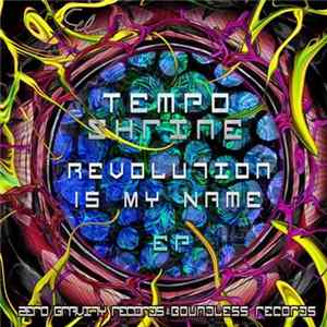 Tempo Shrine - Revolution Is My Name EP Mp3