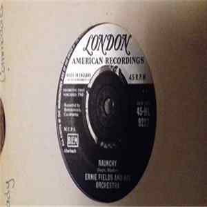 Ernie Fields And His Orchestra - Raunchy Mp3