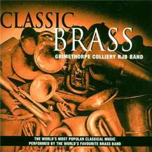 The Grimethorpe Colliery Band - Classic Brass Mp3