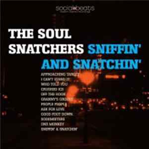 The Soul Snatchers - Sniffin' And Snatchin' Mp3