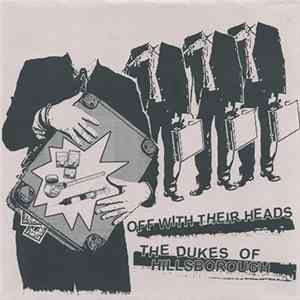 Off With Their Heads / The Dukes Of Hillsborough - Off With Their Heads / The Dukes Of Hillsborough Mp3