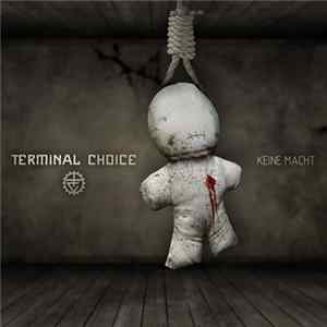 Terminal Choice - Keine Macht Mp3