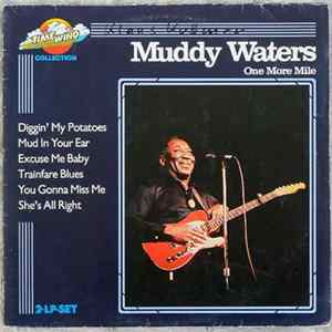 Muddy Waters - One More Mile & The Original Hoochie Coochie Man Mp3