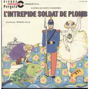 Andersen Raconté Par Armand Valin - L'Intrépide Soldat De Plomb Mp3