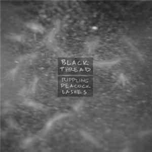 Black Thread - Rippling Peacock Lashes Mp3