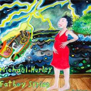 Michael Hurley - Fatboy Spring Mp3