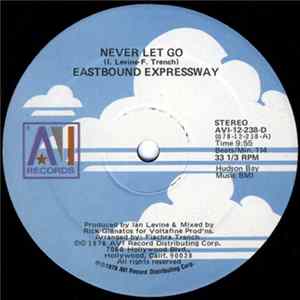 Eastbound Expressway - Never Let Go Mp3