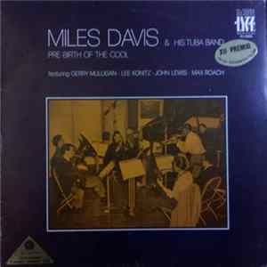 Miles Davis & His Tuba Band - Pre-Birth Of The Cool Mp3