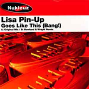 Lisa Pin-Up - Goes Like This (Bang!) Mp3