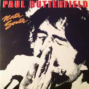 Paul Butterfield - North South Mp3