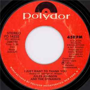 Jules Johnson And The Dynamics - I Just Want To Thank You / 300 Degrees Fahrenheit Mp3