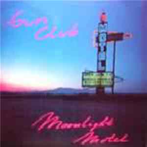 Gun Club - Moonlight Motel Mp3