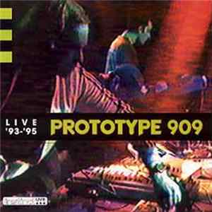 Prototype 909 - Live '93-'95 Mp3
