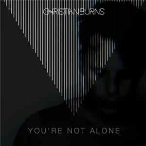 Christian Burns - You're Not Alone Mp3