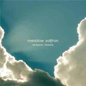 Meadow Saffron - Monadic Parade Mp3