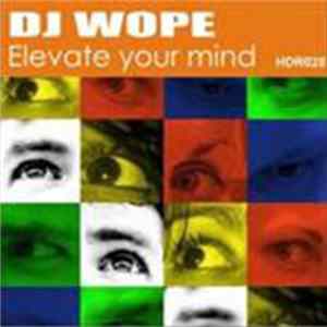 DJ Wope - Elevate Your Mind Mp3