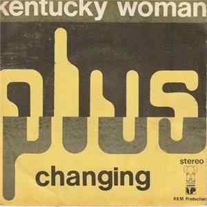 Plus - Kentucky Woman / Changes Mp3