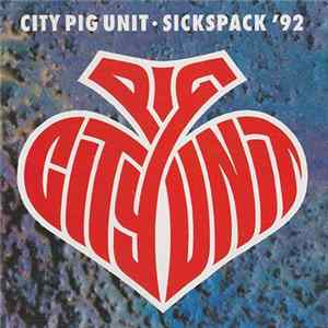 City Pig Unit - Sickspack '92 Mp3