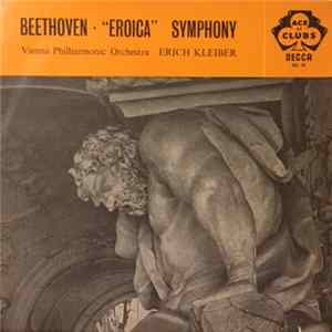 Beethoven, Erich Kleiber, Vienna Philharmonic Orchestra - Symphony No. 3 "Eroica" Mp3