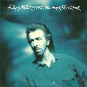 Herwig Mitteregger - Blinder Passagier Mp3
