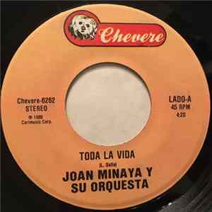 Joan Minaya Y Su Orquesta - Toda La Vida / El Viejo Mp3
