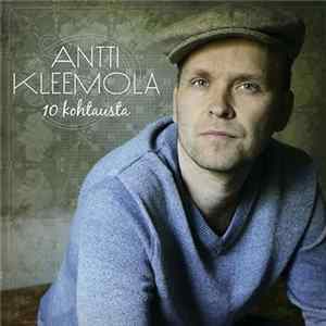 Antti Kleemola - 10 Kohtausta Mp3