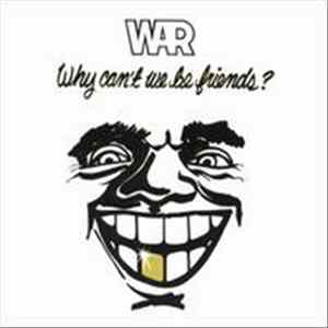 War - Why Can't We Be Friends? Mp3