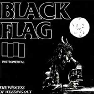 Black Flag - The Process Of Weeding Out Mp3