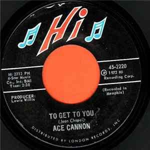 Ace Cannon - To Get To You Mp3