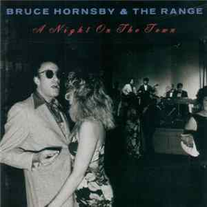 Bruce Hornsby & The Range - A Night On The Town Mp3