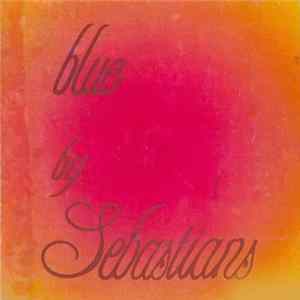 Sebastians - ‎Blue By Sebastians Mp3