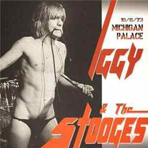 Iggy & The Stooges - Michigan Palace 10/6/73 Mp3
