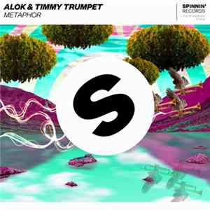 Alok & Timmy Trumpet - Metaphor Mp3