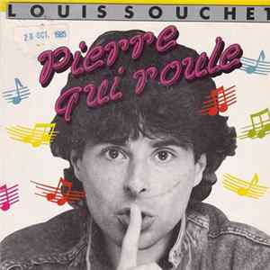 Louis Souchet - Pierre Qui Roule Mp3