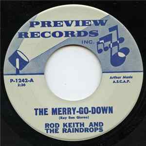 Rod Keith And The Raindrops - The Merry-Go-Down Mp3