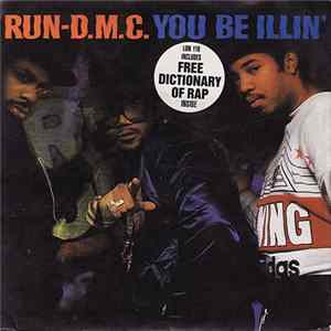 Run D.M.C. - You Be Illin' / Hit It Run Mp3