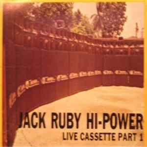Various - Jack Ruby Hi-Power : Live Cassette Part 1 Mp3
